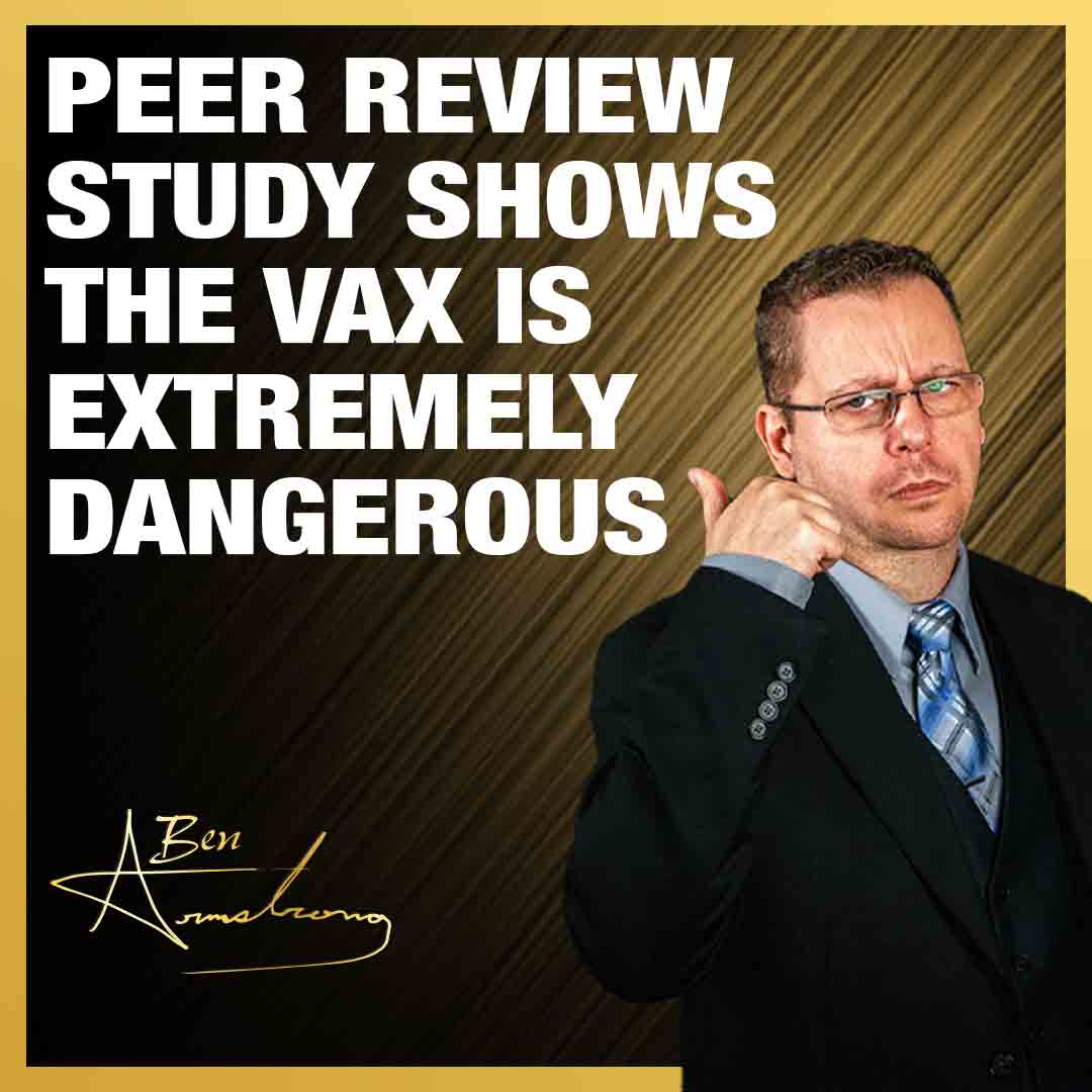 New Published Peer Review Study Shows the Vaccine is Extremely Dangerous