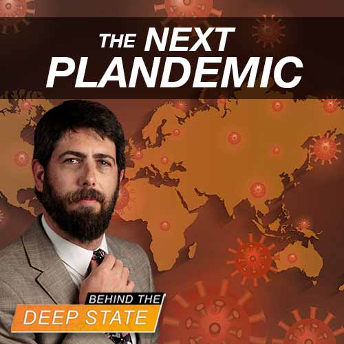 Deep State Preps for the NEXT Plandemic