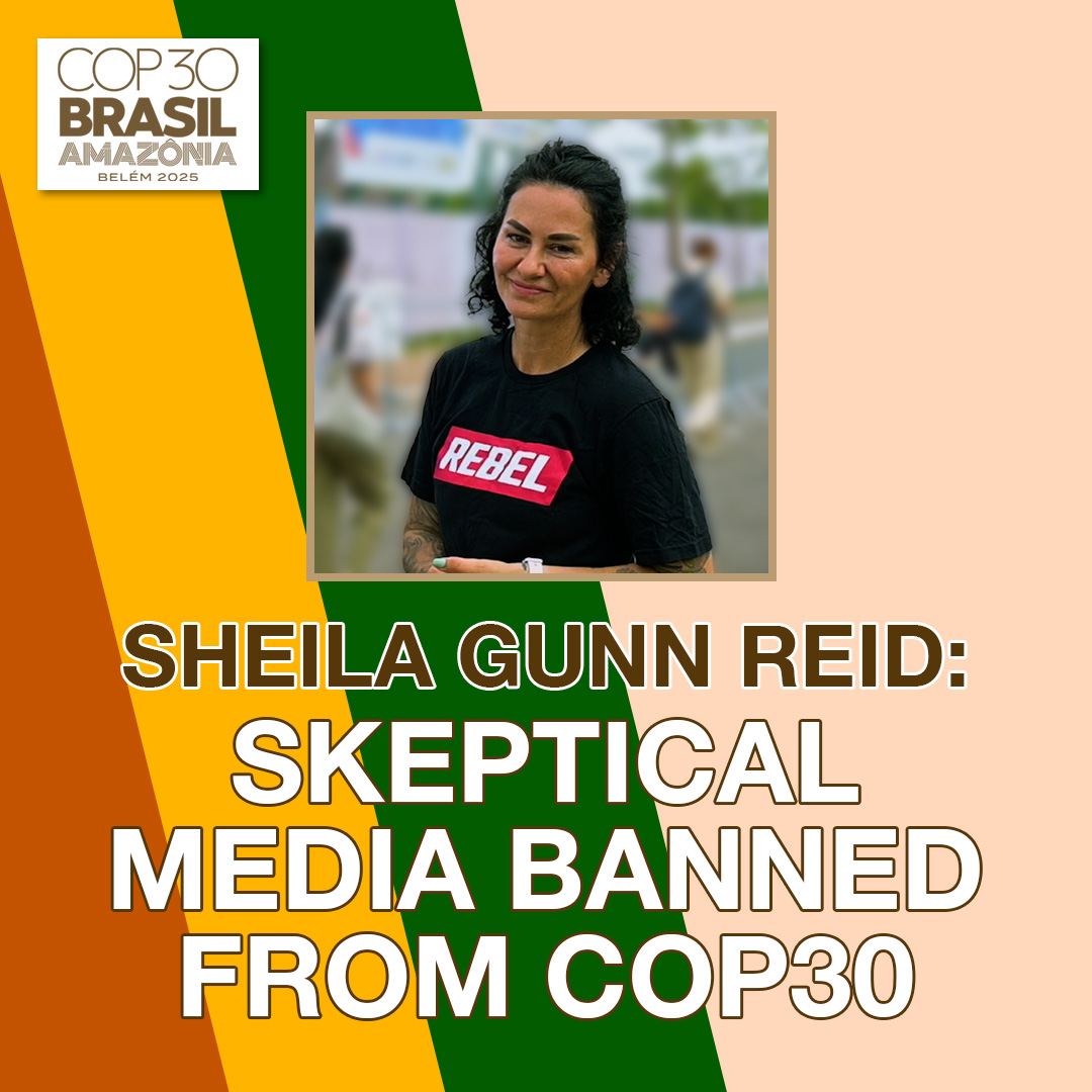 Skeptical Media BANNED from COP30 Climate Summit