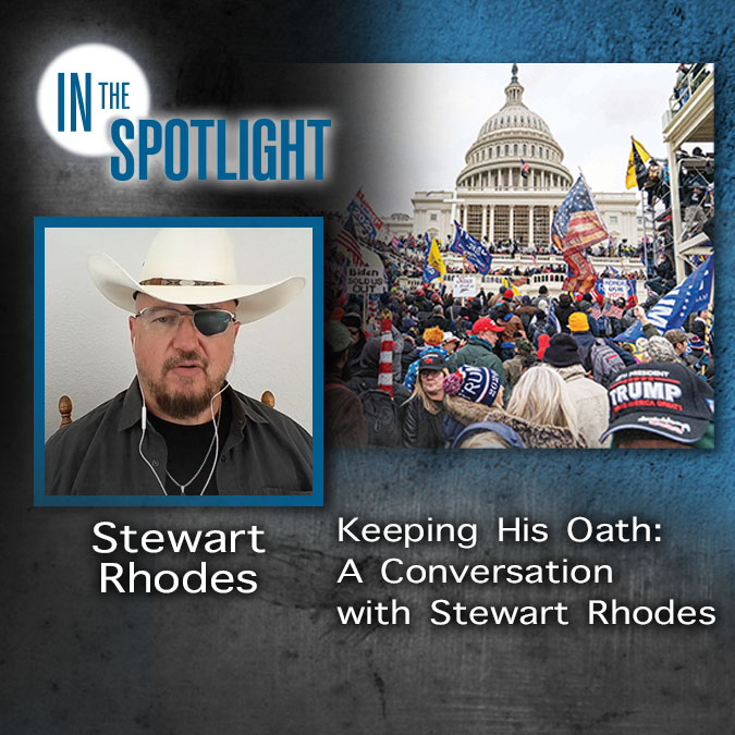 Keeping His Oath: A Conversation with Stewart Rhodes