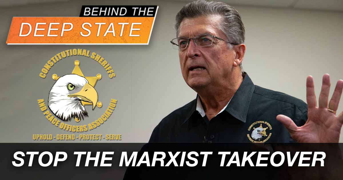As Marxism Spreads, Sheriff Mack Says Constitutional Sheriffs Can Fight Back