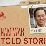 “Vietnam War: Untold Stories” New Documentary Exposes Pro-Communist, Anti-American Lies, Myths, and Propaganda