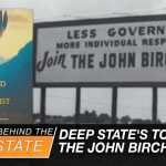 A Closer Look at the Deep State’s Top Enemy: The John Birch Society