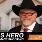 Texas Hero that Stopped Mass Shooting Warns Americans to Own Guns