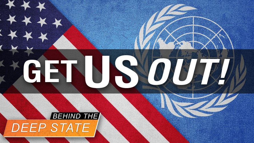 Get US OUT of UN to Crush Deep State Plans