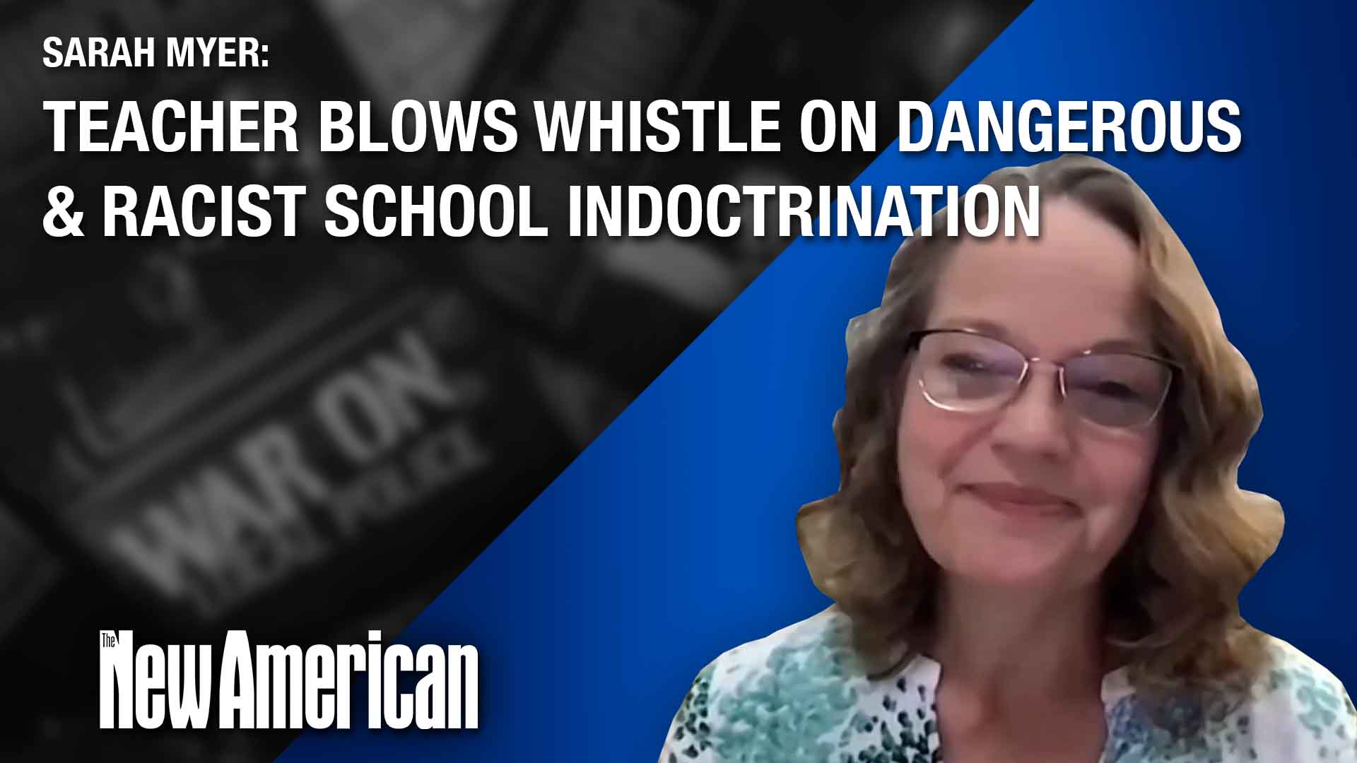 Teacher Blows Whistle on Dangerous & Racist School Indoctrination