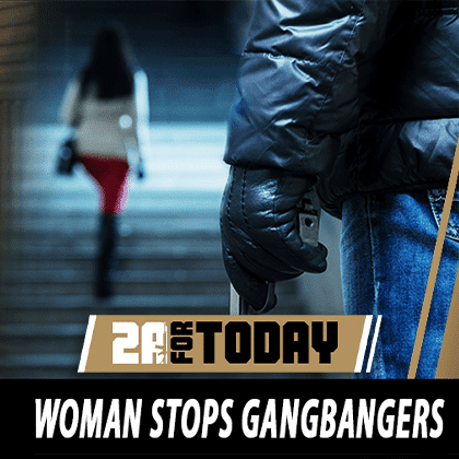 MODERN MILITIAWOMAN Stops GANGBANGERS! | 2A For Today!