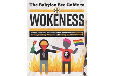 The Babylon Bee Guide to Wokeness Kyle Mann Cancel Culture