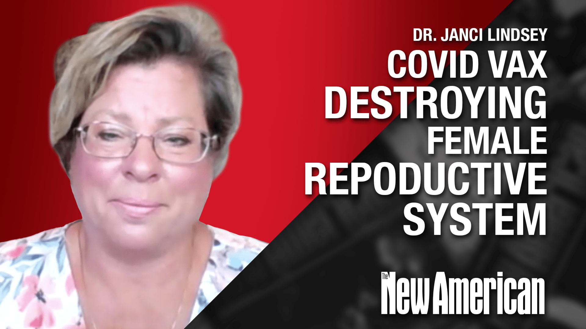 Covid Vax Destroying Female Reproductive Systems & Killing Kids, Toxicologist Warns - The New American