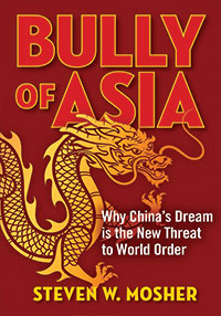 Bully of Asia Steven W. Mosher Communist China plan take over Asia and world