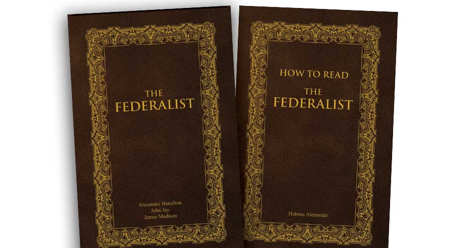 The Federalist and a Classic Interpretation Reprinted