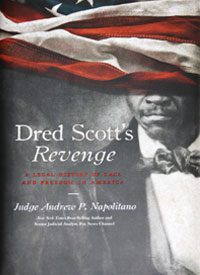 Judge Napolitano’s Dred Scott’s Revenge