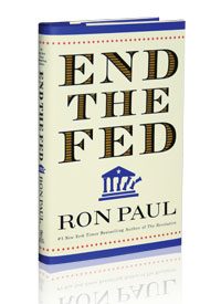 A Review of “End the Fed” by Ron Paul