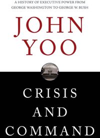 “Crisis and Command”: John Yoo Again Defends Torture and an All-powerful Presidency