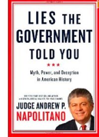 Judge Napolitano Exposes Government Lies