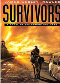 James Wesley Rawles’ New Book: “Survivors”