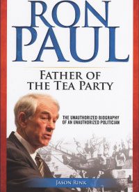 Unauthorized Biography on Ron Paul, an Unauthorized Politician