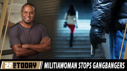 MODERN MILITIAWOMAN Stops GANGBANGERS! | 2A For Today!