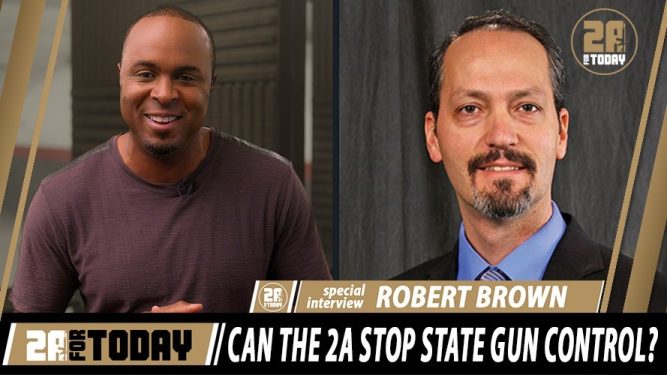Can the 2A STOP State Gun Control? | Robert Brown Interview | 2A For Today!