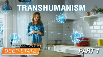 Transhumanism: The End of Liberty & Humanity? | Part One