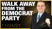 Walk Away From The Democrat Party and Get Forgiveness