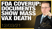 FDA Scandal – Documents Released Reveal MASS DEATH From Vaccines