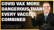 Data Shows COVID Vaccine is More Dangerous Than Every Vaccine in History Combined