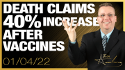Death Claims Increase 40% According To Major Insurance Company After Vaccines