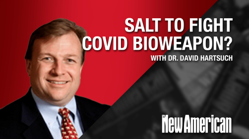 Salt to Fight COVID Bio-weapon? Yes, Says Dr. Hartsuch￼