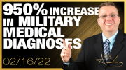 950% Medical Counts Increase in the Military after the Vaccine