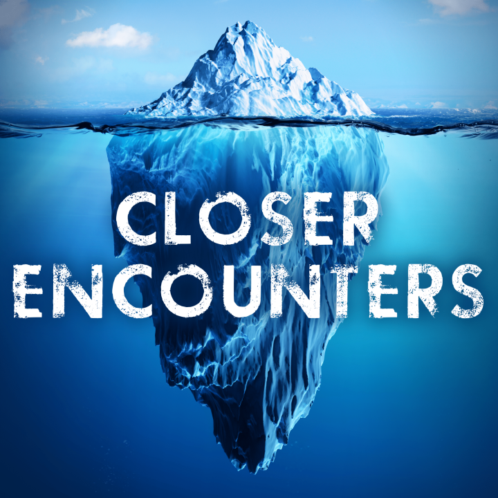 Closer Encounters