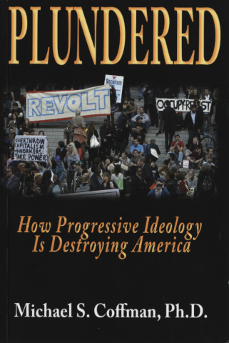 Review of “Plundered: How Progressive Ideology Is Destroying America”
