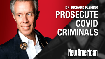Dr. Fleming: Resist Biden-U.N. “Health” Regime, Prosecute Covid Criminals