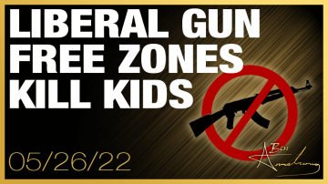 Liberal Gun Free Zones Kill Kids and They Don’t Care