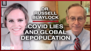 Dr. Russell Blaylock: Covid Lies and Global Depopulation