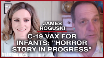 James Roguski: C-19 Vax for Infants, “Horror Story in Progress”
