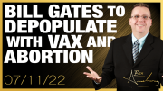 Bill Gates Admits He Wants To Lower The Population Using Vaccines and Abortion