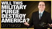 This Military Purge Will Destroy America – Here’s Why