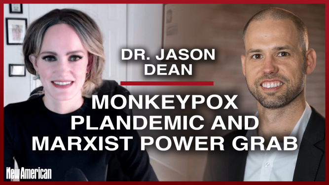 Dr. Jason Dean: Monkeypox Plandemic and Marxist Power Grab