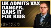 UK Government Admits Vax Extremely Dangerous by Banning It for Kids!