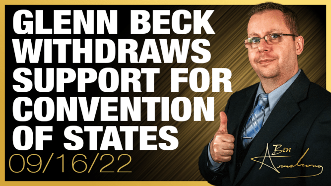 Glenn Beck Realizes a Convention of States Would Destroy the Constitution!