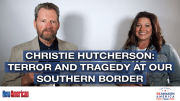 Terror and Tragedy at Our Southern Border: Christie Hutcherson