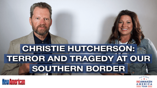 Terror and Tragedy at Our Southern Border: Christie Hutcherson