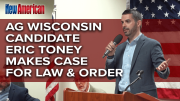 Wisconsin AG Candidate Eric Toney Reveals Endorsement from Evers-Appointed Superintendent of State Patrol