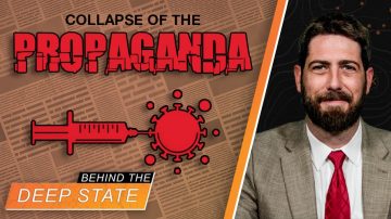Collapse of Deep State’s Covid Vax Propaganda Goes Mainstream