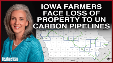 Iowa Farmers Face Loss of Their Property to United Nations’ Agenda 2030-inspired Carbon Pipelines