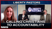 Calling Christians to Accountability: Liberty Pastors Engage the Culture War and Defend Truth and Liberty