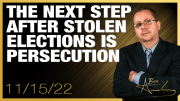 The Next Step After Stolen Elections is Persecution