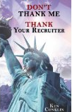 A Story of Life: Conklin’s Book “Don’t Thank Me, Thank Your Recruiter”