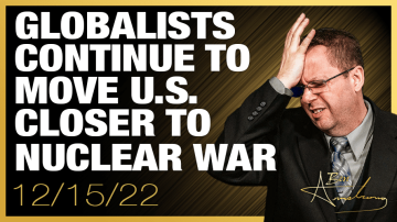 Globalists Continue To Move U.S. Closer To Nuclear War